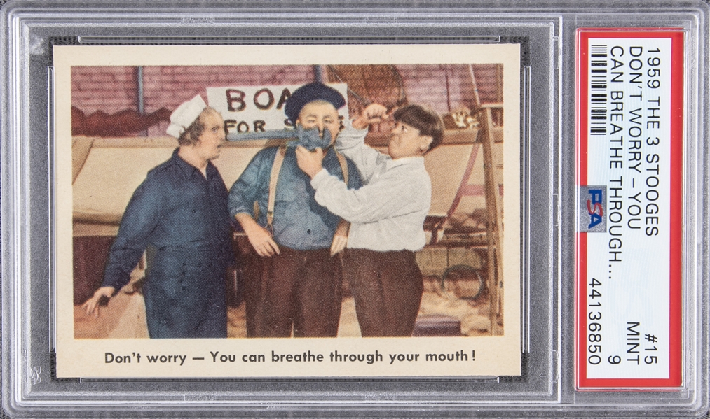 You can breathe through you mouth #15 Fleer “1959” Three Stooges “Don’t worry
