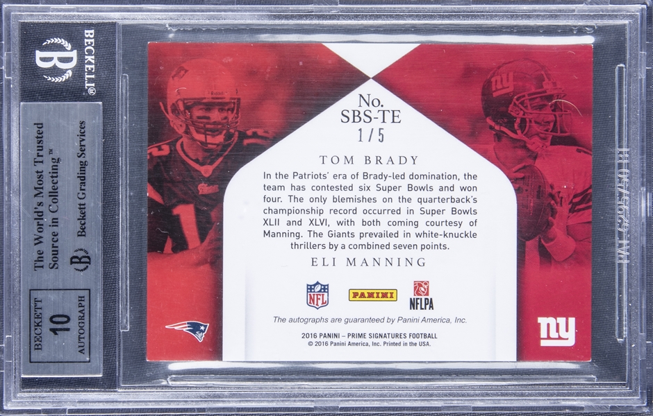 Lot Detail 16 Panini Prime Signatures Super Bowl Dual Signatures 8 Eli Manning Tom Brady Dual Signed Card 1 5 Bgs Nm Mt 8 5 Bgs 10