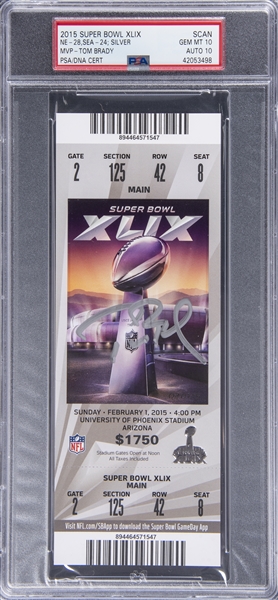 Lot Detail - 2015 Tom Brady Signed Super Bowl XLIX Silver Variation Ticket  From 2/1/15 - Brady's 4th Super Bowl Title & 3rd Super Bowl MVP! (TriStar  Sticker, PSA GEM MT 10, PSA/DNA 10)