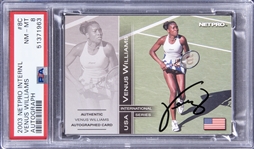 2003 NetPro International Series Autographs #8C Venus Williams Signed Rookie Card (#114/500) - PSA NM-MT 8